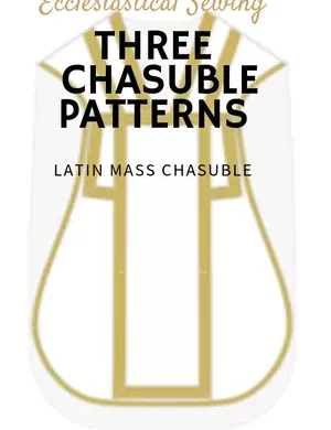 Latin Mass Chasuble Sewing Patterns Church Vestment sewing pattern Ecclesiastical Sewing Priest Vestments Traditional Priest Vestments