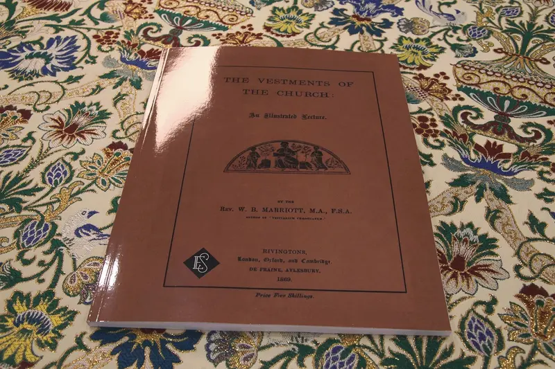 The Vestments of the Church: An Illustrated Lecture' by Rev. W. B. Marriott, published in 1868